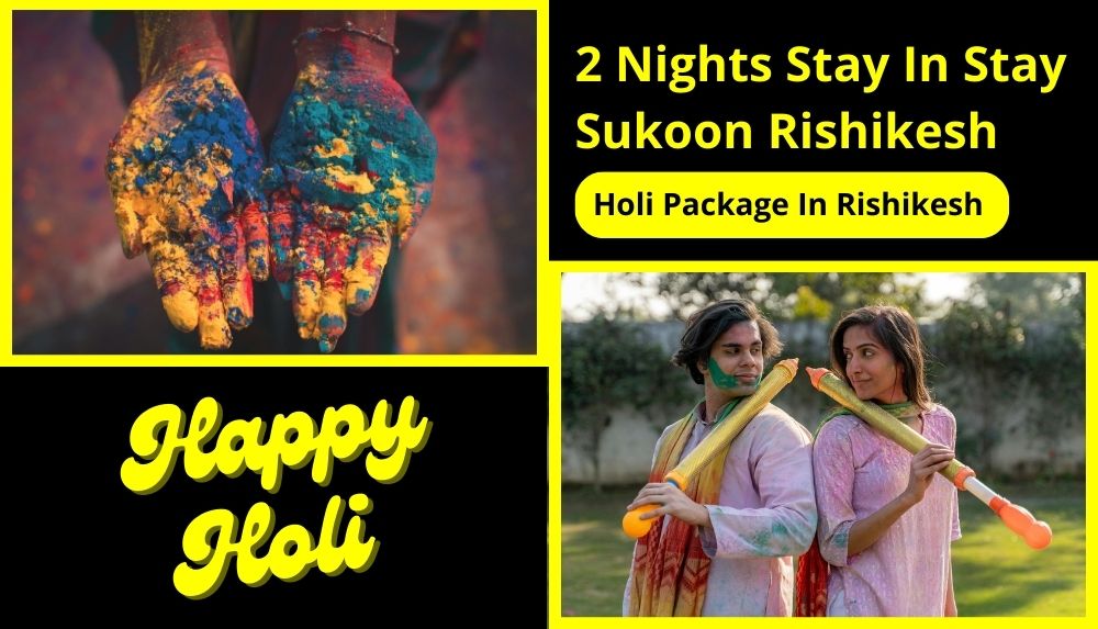 2 Nights Stay In Stay Sukoon Resort Rishikesh Holi Package In Rishikesh